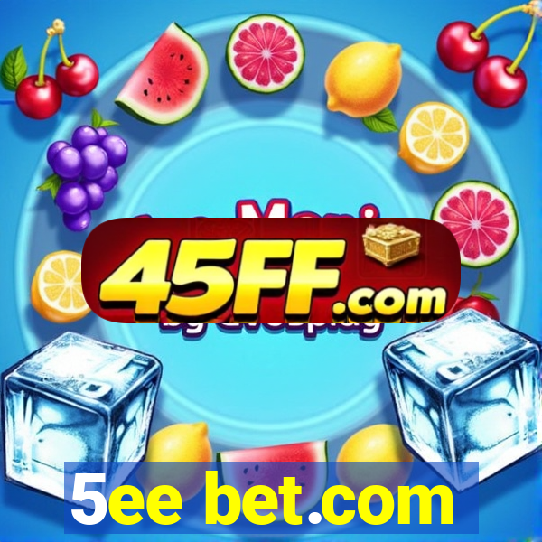 5ee bet.com